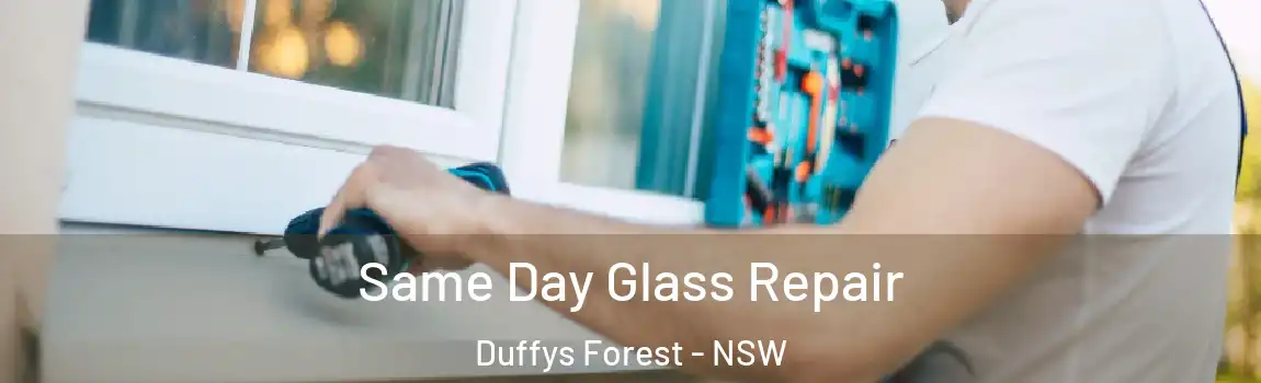  Same Day Glass Repair Duffys Forest - NSW