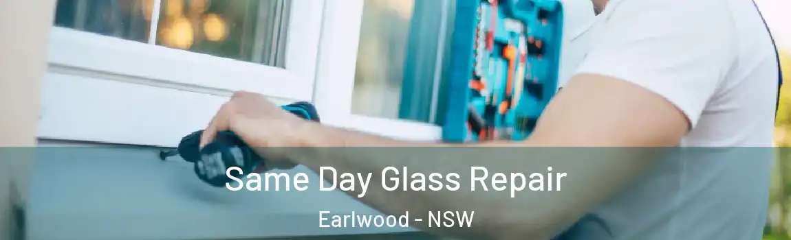  Same Day Glass Repair Earlwood - NSW