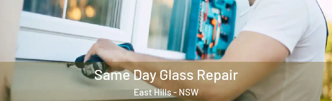  Same Day Glass Repair East Hills - NSW