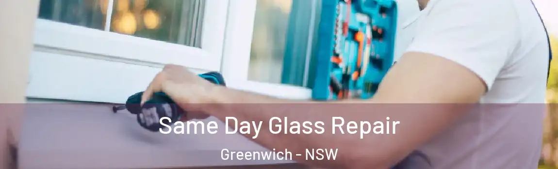  Same Day Glass Repair Greenwich - NSW