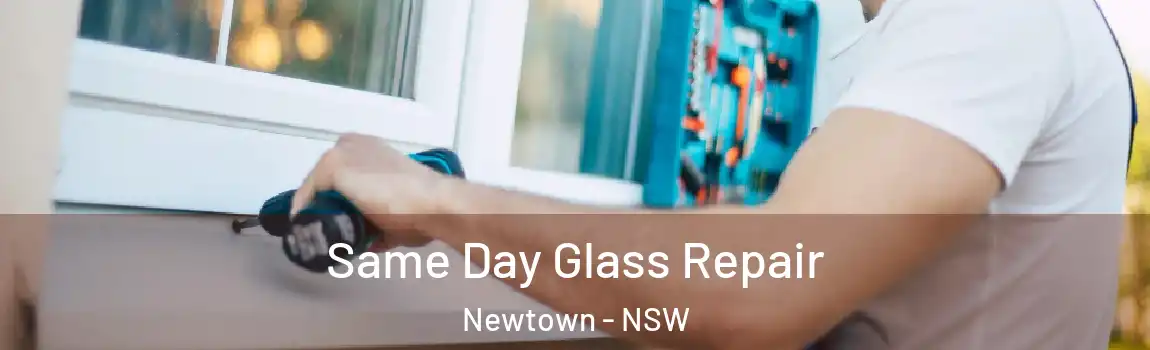  Same Day Glass Repair Newtown - NSW