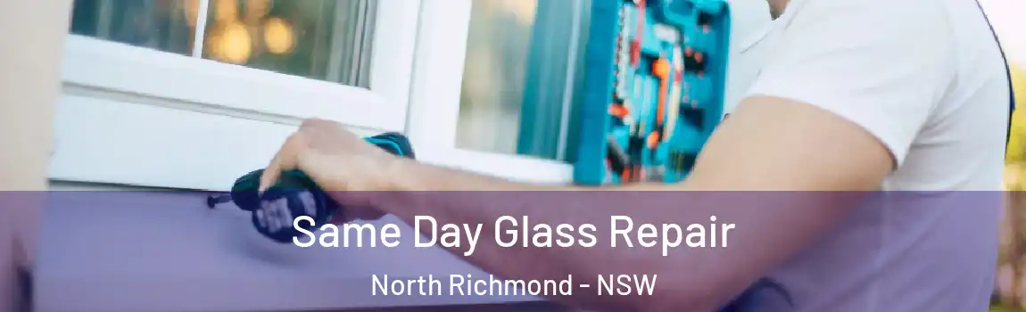 Same Day Glass Repair North Richmond - NSW