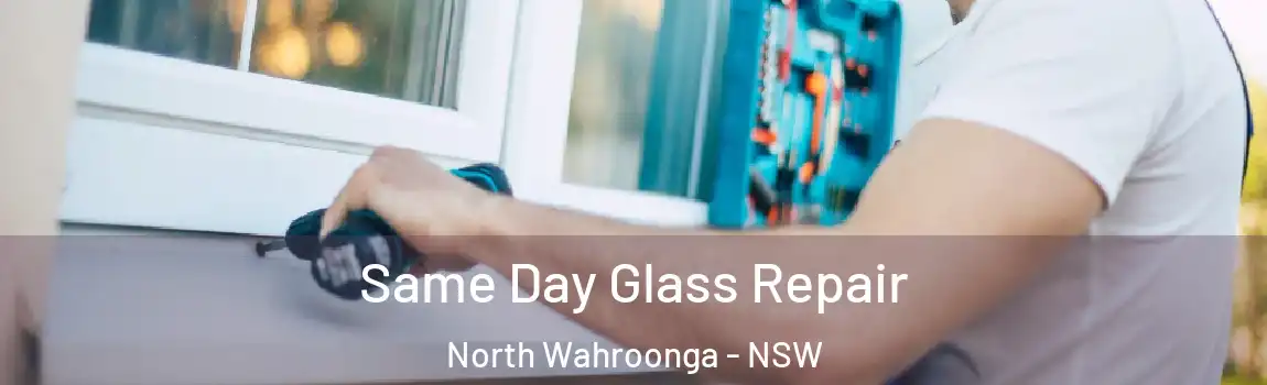  Same Day Glass Repair North Wahroonga - NSW