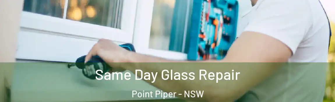  Same Day Glass Repair Point Piper - NSW