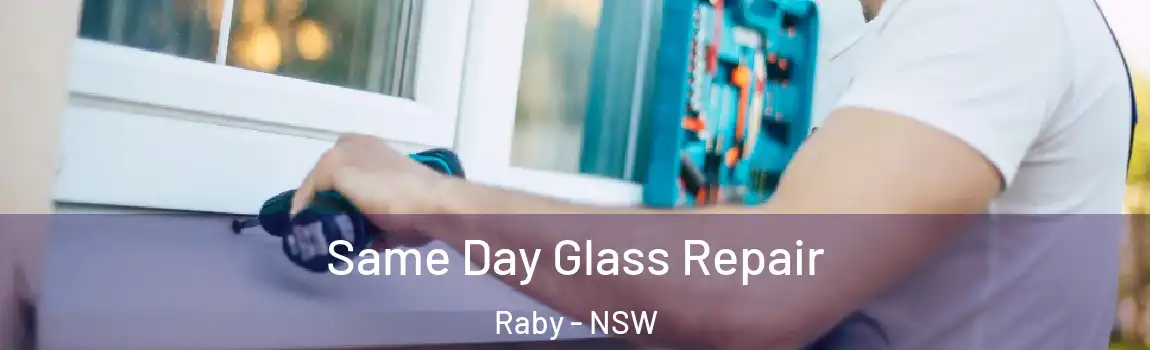  Same Day Glass Repair Raby - NSW