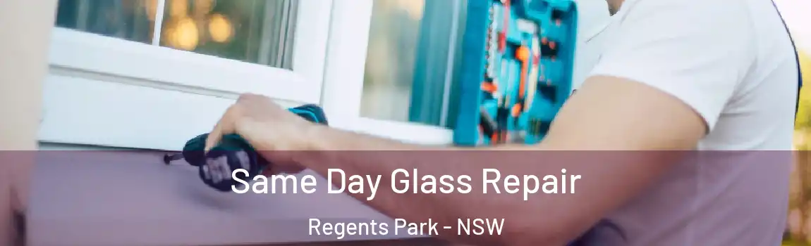  Same Day Glass Repair Regents Park - NSW