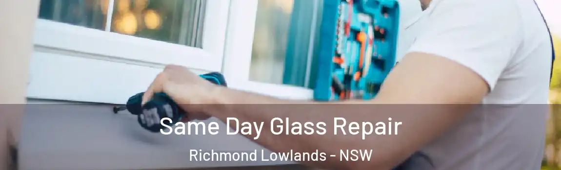  Same Day Glass Repair Richmond Lowlands - NSW