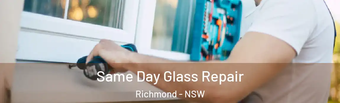  Same Day Glass Repair Richmond - NSW