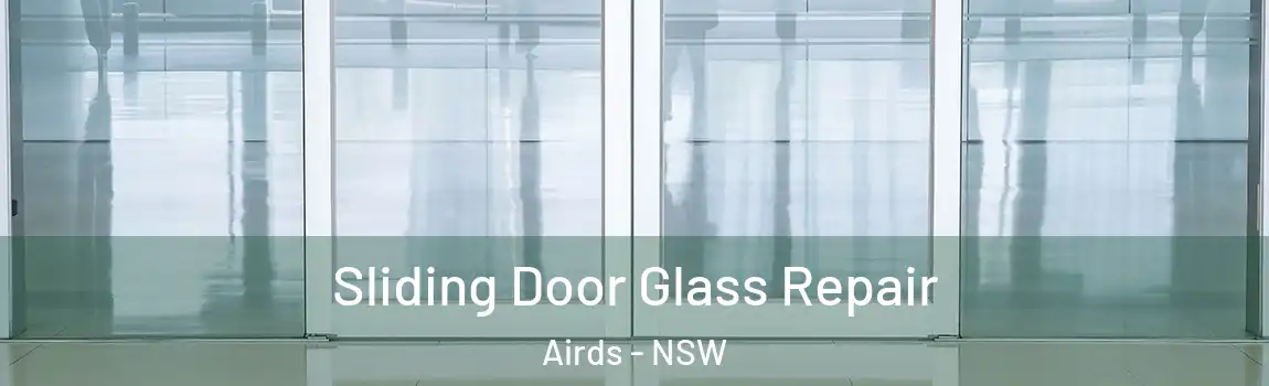  Sliding Door Glass Repair Airds - NSW