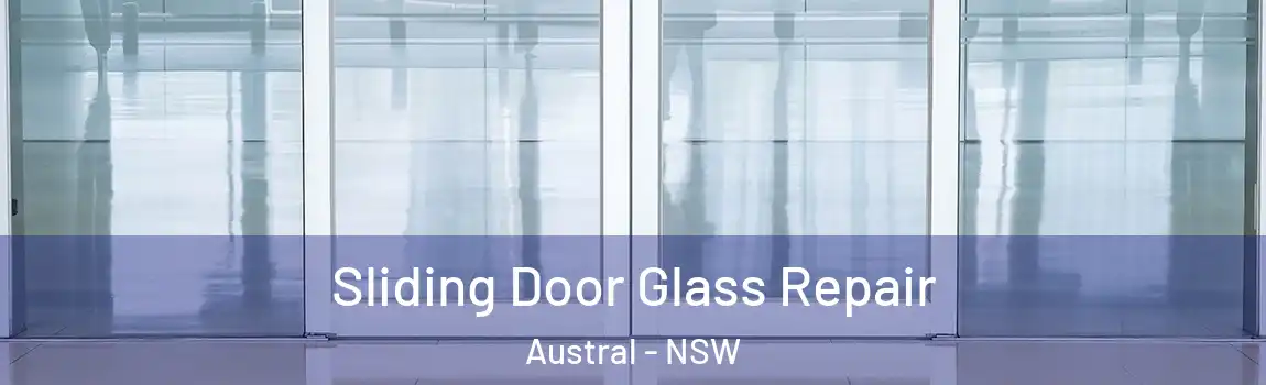  Sliding Door Glass Repair Austral - NSW
