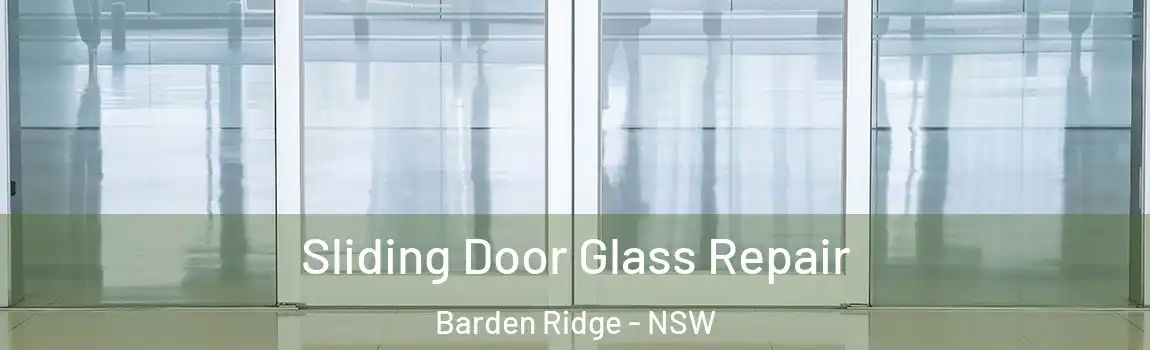  Sliding Door Glass Repair Barden Ridge - NSW
