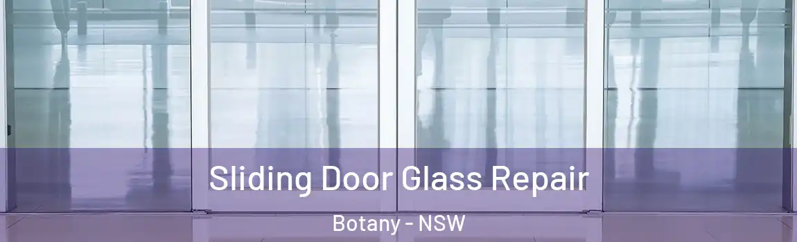  Sliding Door Glass Repair Botany - NSW