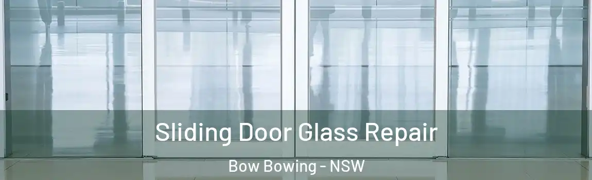  Sliding Door Glass Repair Bow Bowing - NSW