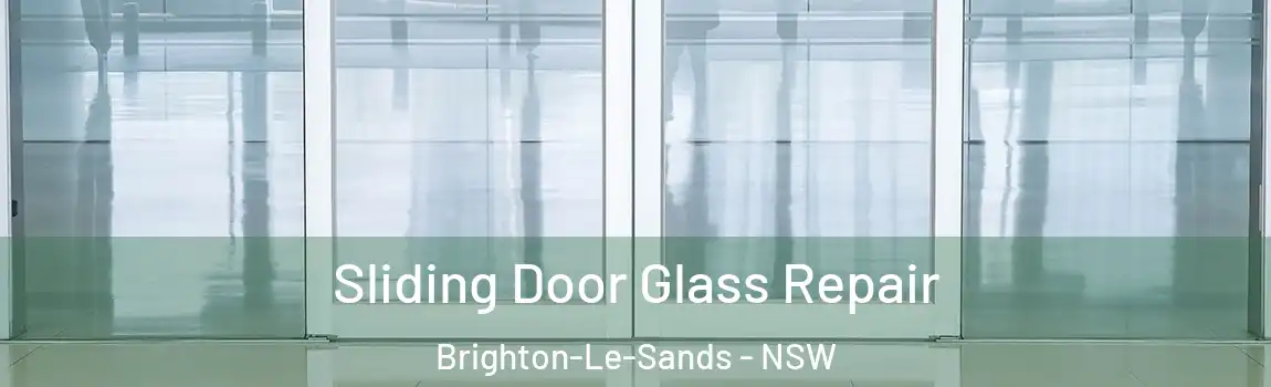  Sliding Door Glass Repair Brighton-Le-Sands - NSW
