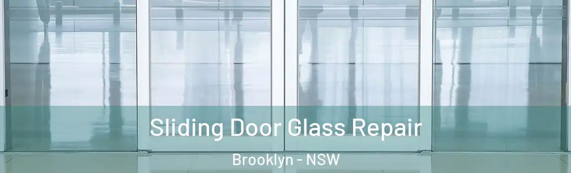  Sliding Door Glass Repair Brooklyn - NSW