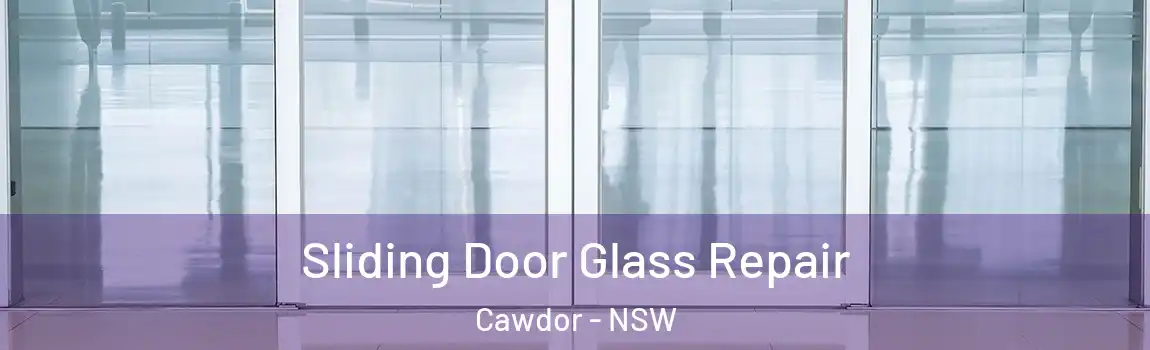  Sliding Door Glass Repair Cawdor - NSW