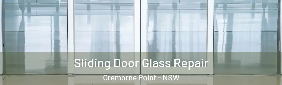  Sliding Door Glass Repair Cremorne Point - NSW