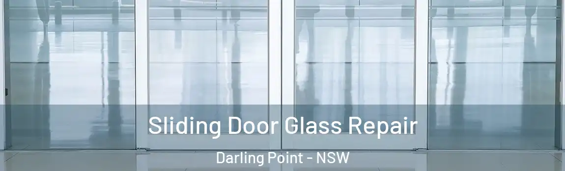  Sliding Door Glass Repair Darling Point - NSW