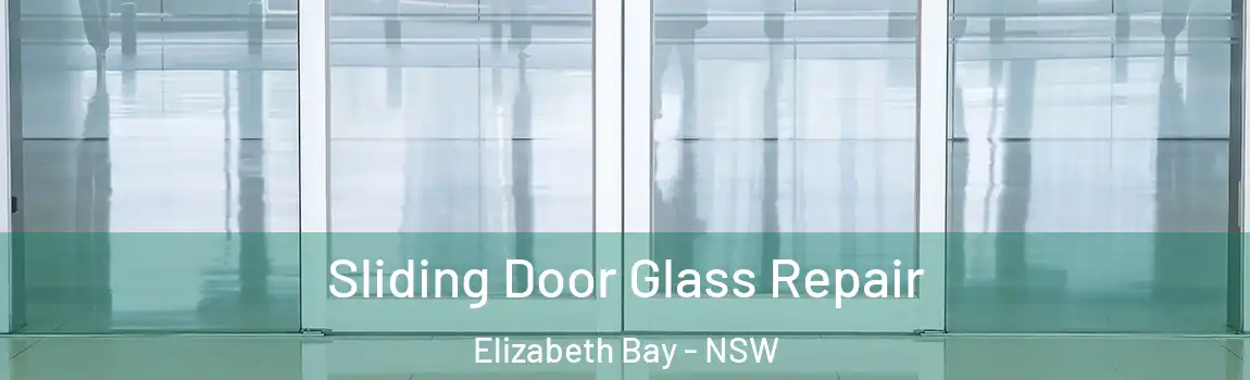  Sliding Door Glass Repair Elizabeth Bay - NSW