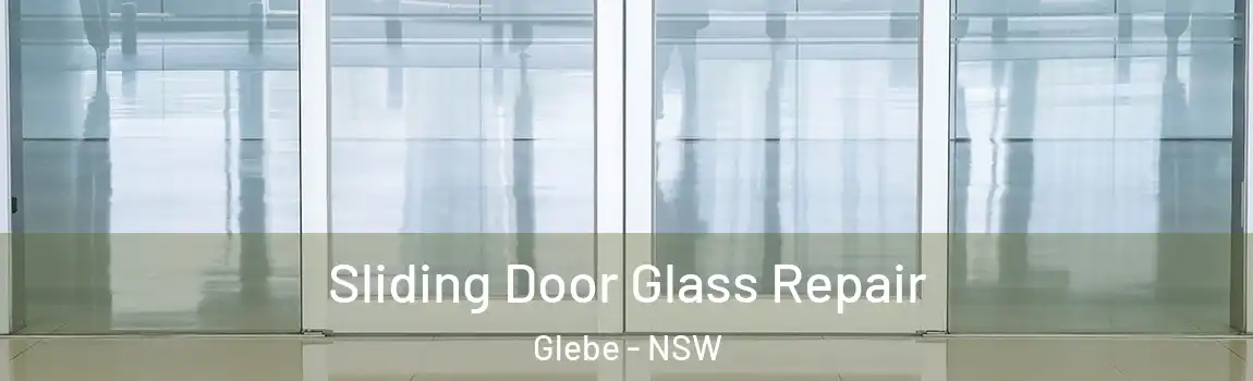  Sliding Door Glass Repair Glebe - NSW