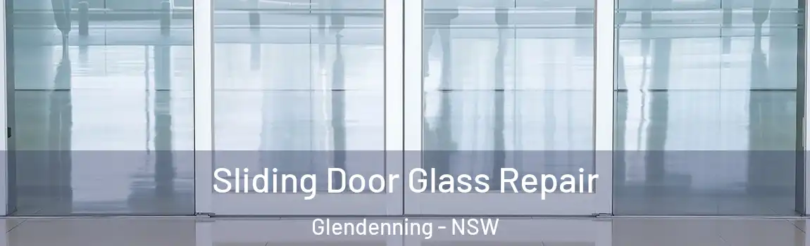  Sliding Door Glass Repair Glendenning - NSW