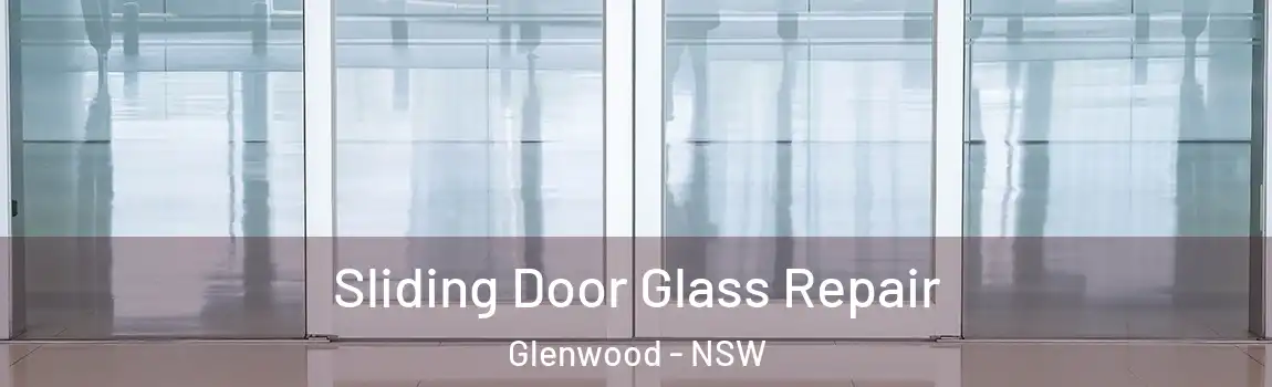  Sliding Door Glass Repair Glenwood - NSW