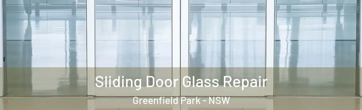  Sliding Door Glass Repair Greenfield Park - NSW