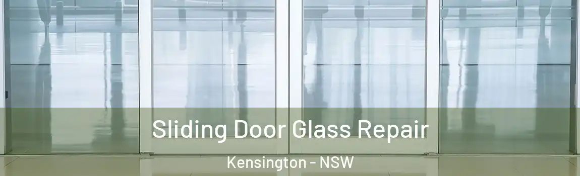  Sliding Door Glass Repair Kensington - NSW
