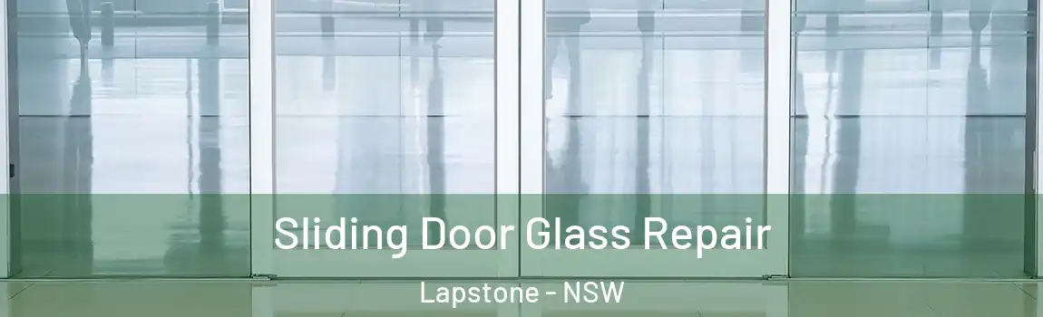  Sliding Door Glass Repair Lapstone - NSW