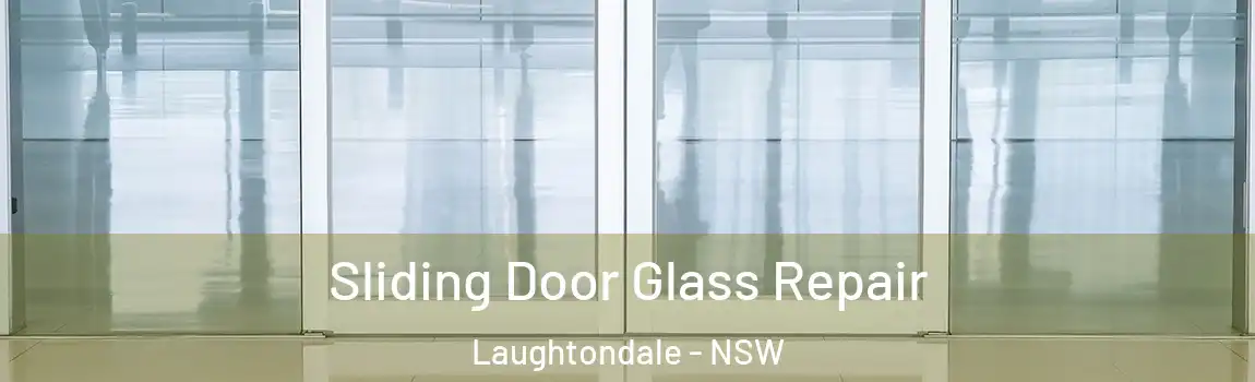  Sliding Door Glass Repair Laughtondale - NSW