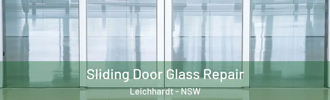  Sliding Door Glass Repair Leichhardt - NSW