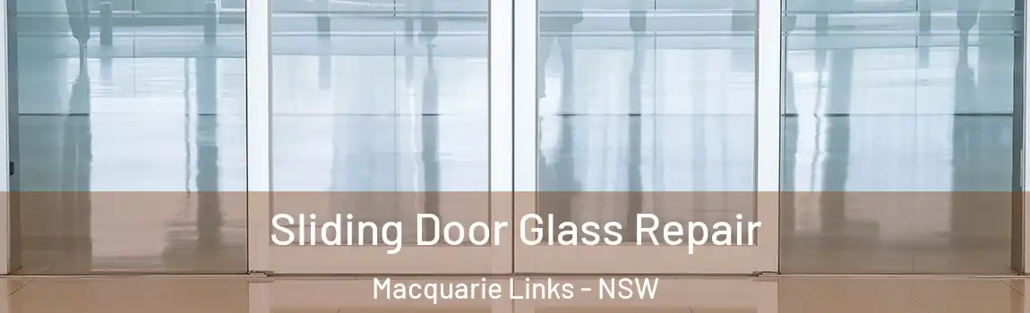  Sliding Door Glass Repair Macquarie Links - NSW