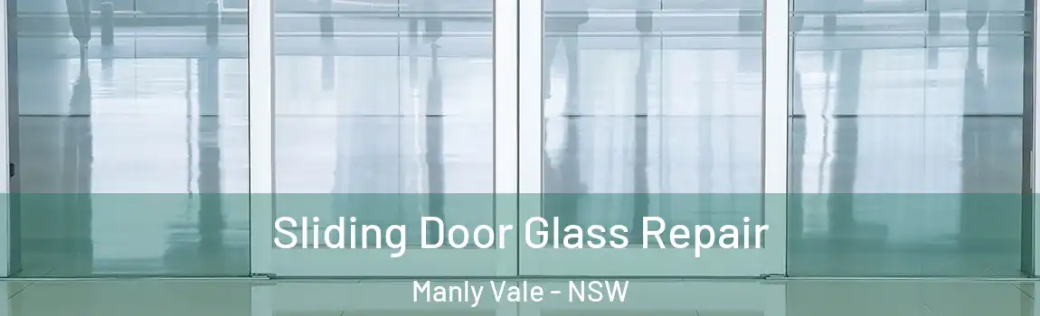  Sliding Door Glass Repair Manly Vale - NSW