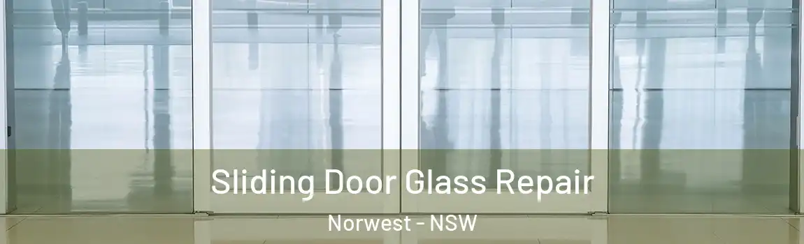  Sliding Door Glass Repair Norwest - NSW