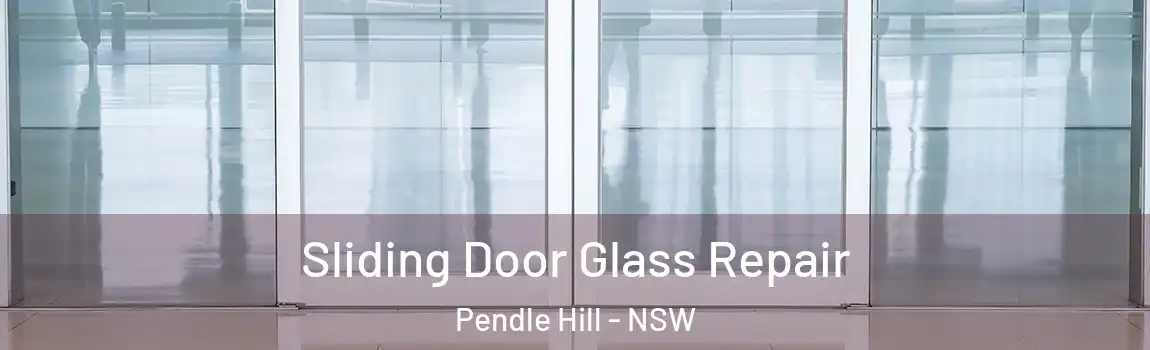  Sliding Door Glass Repair Pendle Hill - NSW