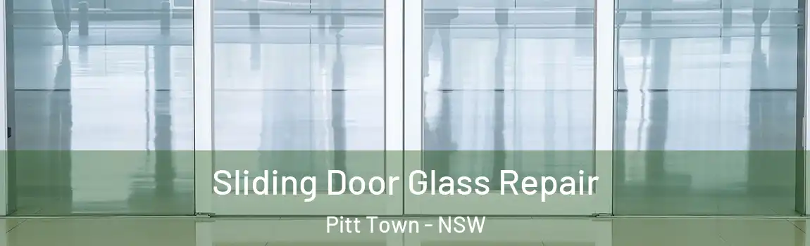  Sliding Door Glass Repair Pitt Town - NSW