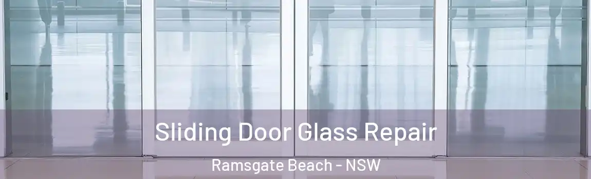  Sliding Door Glass Repair Ramsgate Beach - NSW