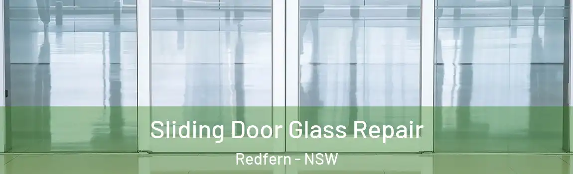  Sliding Door Glass Repair Redfern - NSW