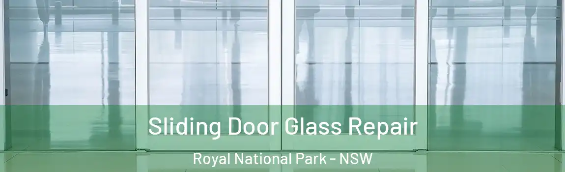  Sliding Door Glass Repair Royal National Park - NSW