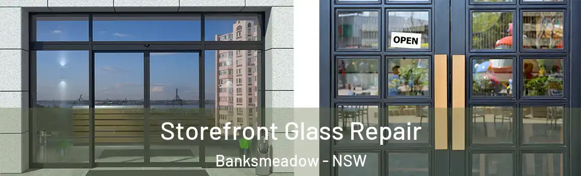  Storefront Glass Repair Banksmeadow - NSW