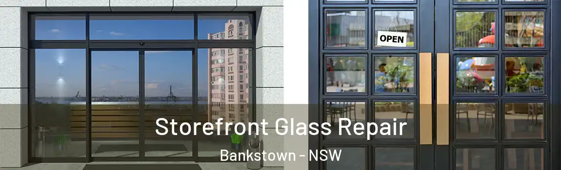  Storefront Glass Repair Bankstown - NSW