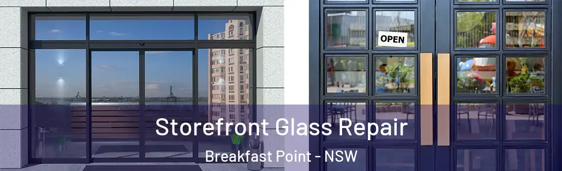  Storefront Glass Repair Breakfast Point - NSW