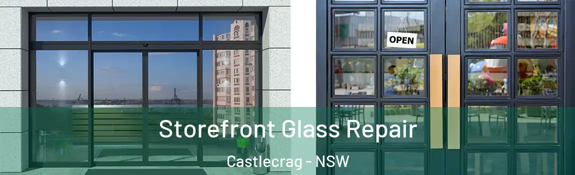  Storefront Glass Repair Castlecrag - NSW
