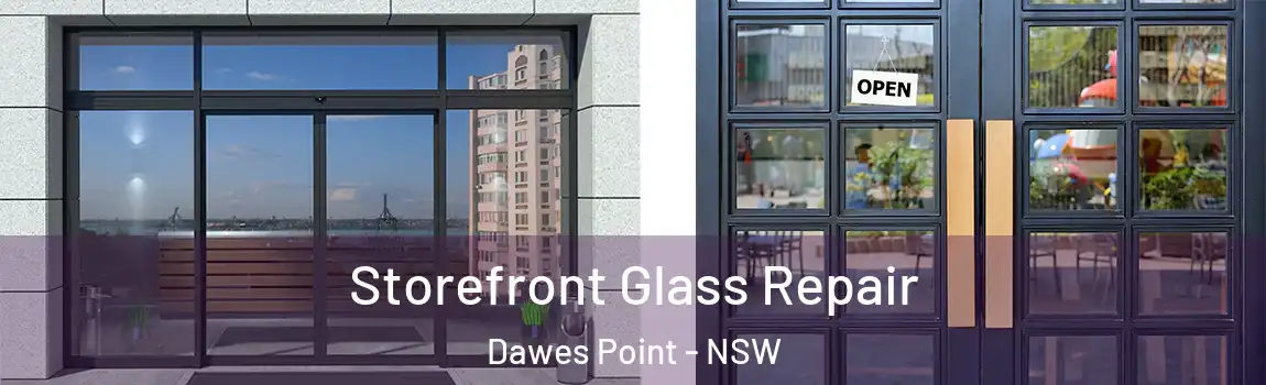  Storefront Glass Repair Dawes Point - NSW