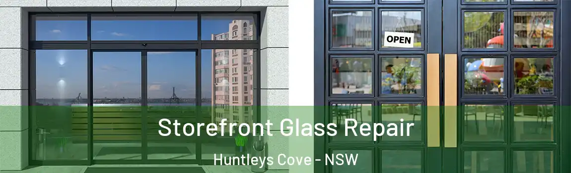  Storefront Glass Repair Huntleys Cove - NSW