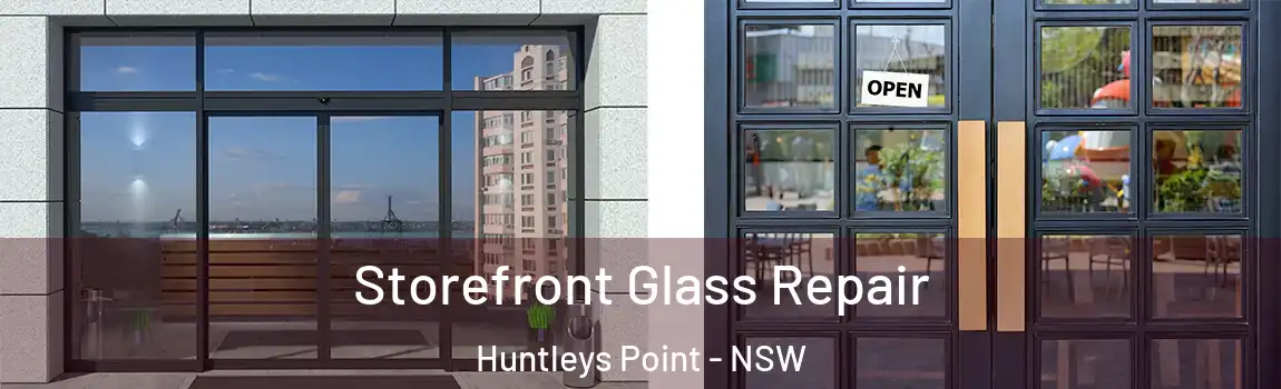  Storefront Glass Repair Huntleys Point - NSW