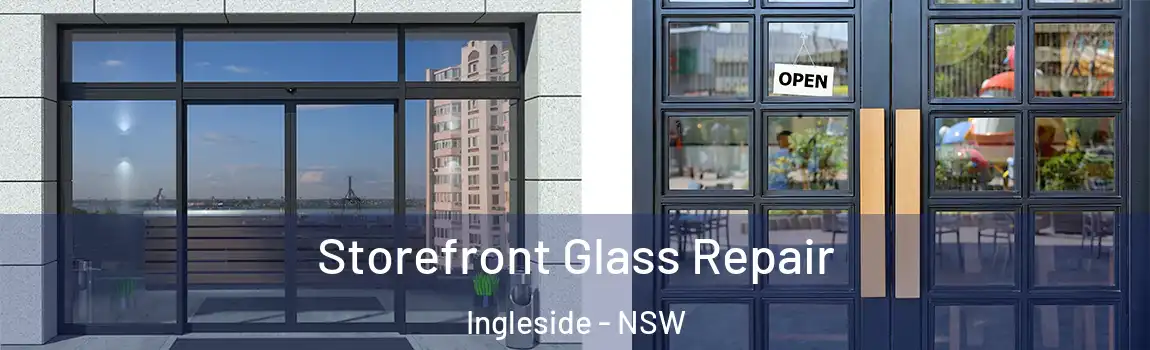  Storefront Glass Repair Ingleside - NSW