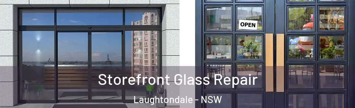  Storefront Glass Repair Laughtondale - NSW