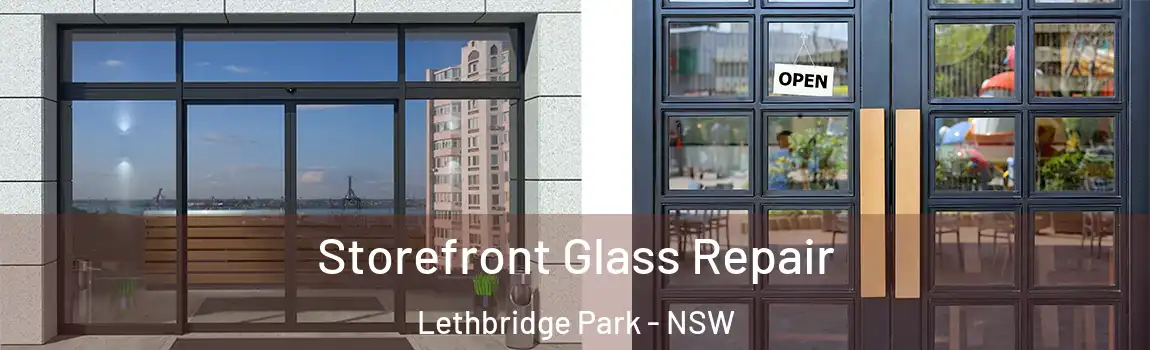  Storefront Glass Repair Lethbridge Park - NSW