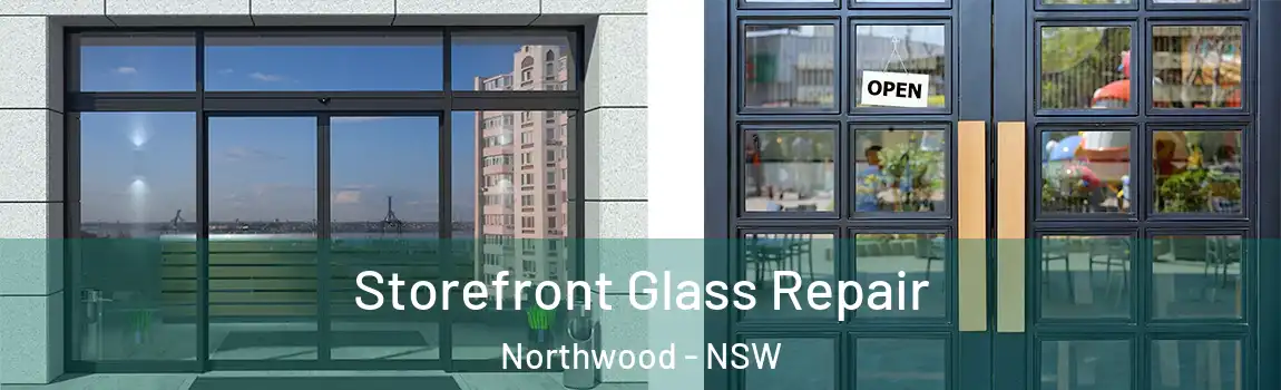  Storefront Glass Repair Northwood - NSW